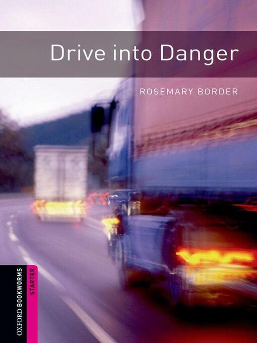 Title details for Drive into Danger by Rosemary Border - Available